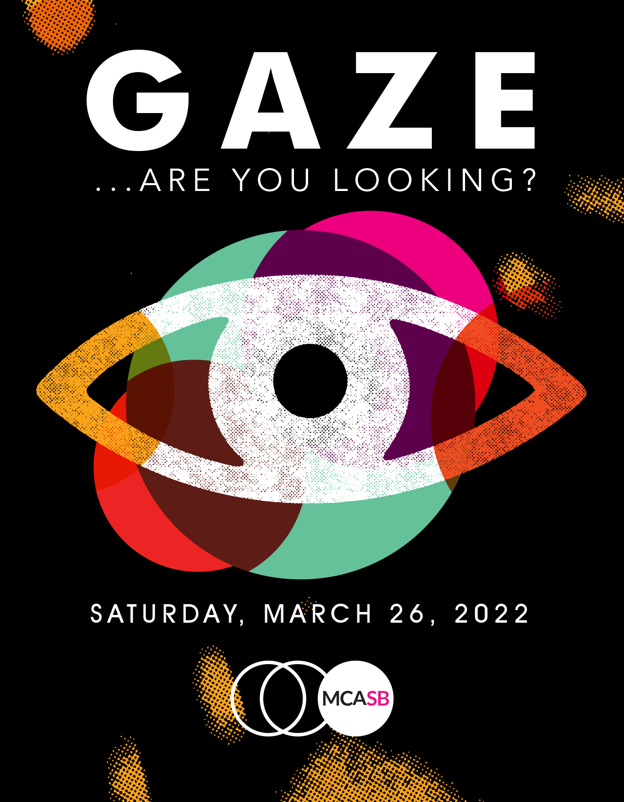 Gaze...are you looking? Saturday March 26, 2022