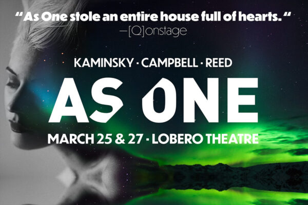 As One, March 25 & 27 at Lobero Theater